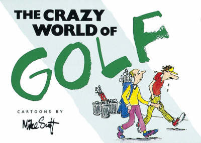 The Crazy World of Golf - Mike Scott