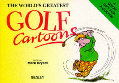 The World's Greatest Golf Cartoons -  Bryant