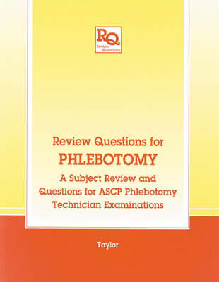 Review Questions for Phlebotomy - S.A. Taylor