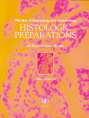 The Art of Examining and Interpreting Histologic Preparations - 