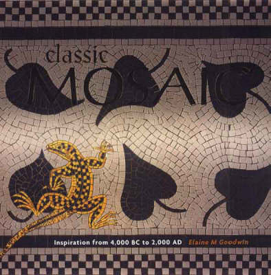 Classic Mosaic - Elaine M. Goodwin