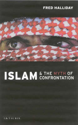 Islam and the Myth of Confrontation - Fred Halliday