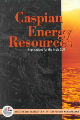 Caspian Energy Resources -  Emirates Center for Strategic Studies &  Research