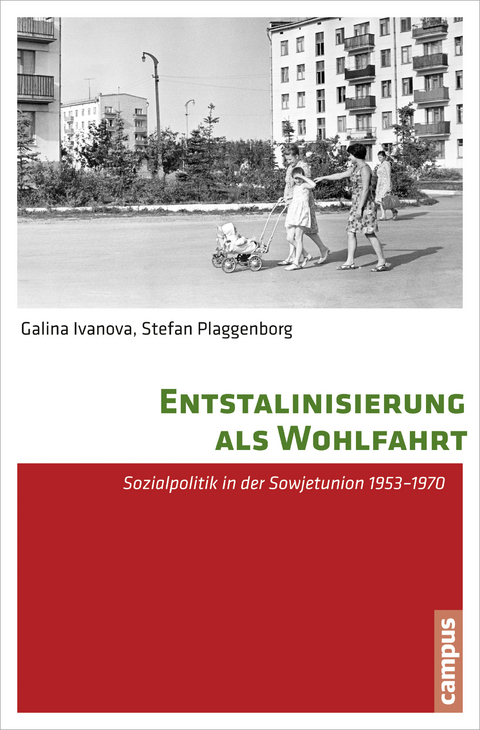 Entstalinisierung als Wohlfahrt - Galina Ivanova, Stefan Plaggenborg