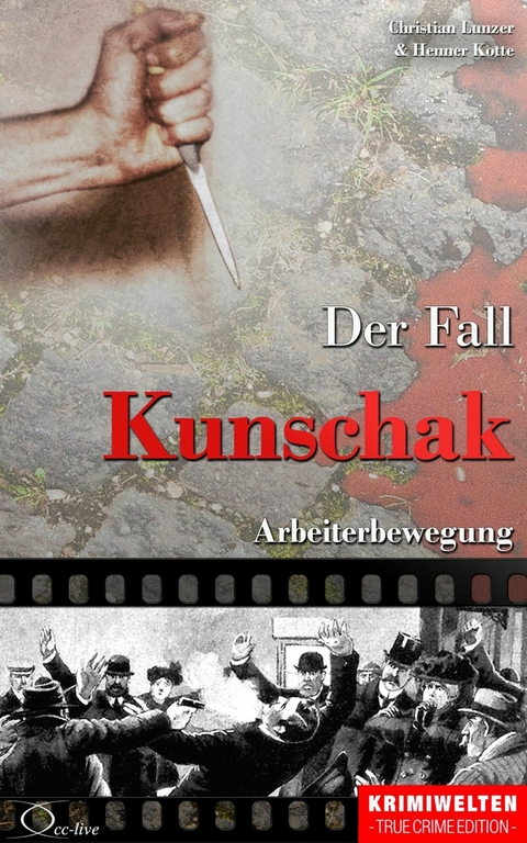 Der Fall Kunschak - Christian Lunzer, Henner Kotte