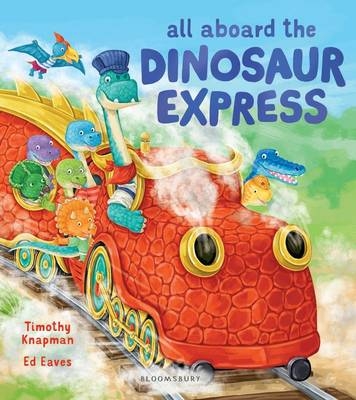 All Aboard the Dinosaur Express - Timothy Knapman