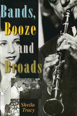 Bands, Booze and Broads - Sheila Tracy