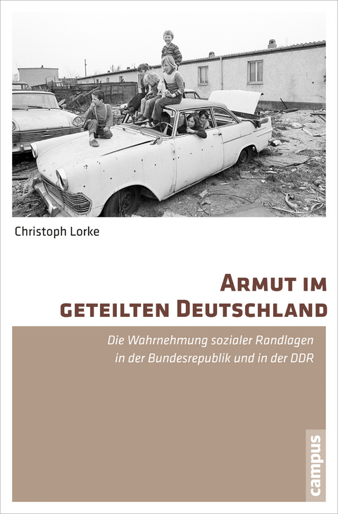 Armut im geteilten Deutschland - Christoph Lorke