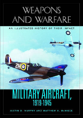 Military Aircraft, 1919-1945 - Justin D. Murphy, Matthew A. McNiece