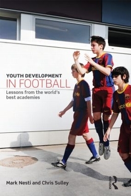 Youth Development in Football - Mark Nesti, Chris Sulley