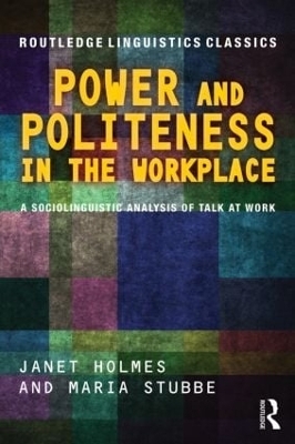 Power and Politeness in the Workplace - Janet Holmes, Maria Stubbe