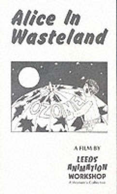 Alice in Wasteland - Video -  Leeds Animation Workshop
