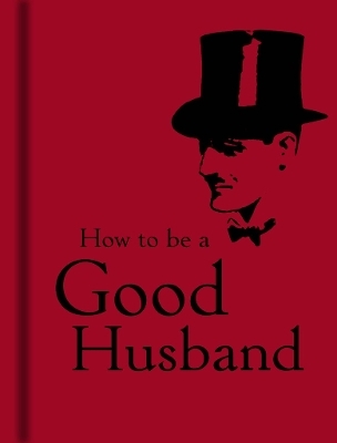 How to Be a Good Husband -  Bodleian Library