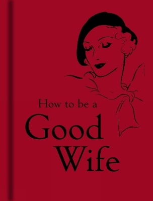 How to Be a Good Wife -  Bodleian Libraries