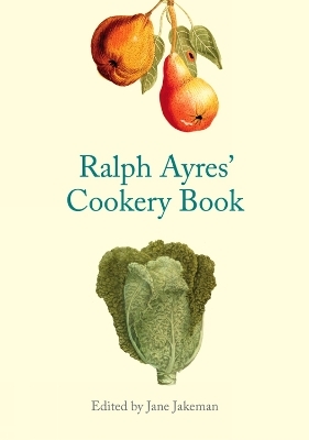 Ralph Ayres' Cookery Book - 