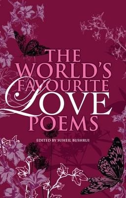 The World's Favourite Love Poems - Suheil Bushrui