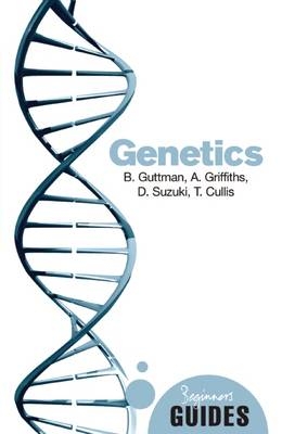 Genetics - Burton Guttman, David Suzuki, Tara Cullis, Anthony Griffiths