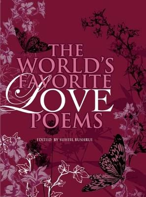 The World's Favorite Love Poems - Suheil Bushrui