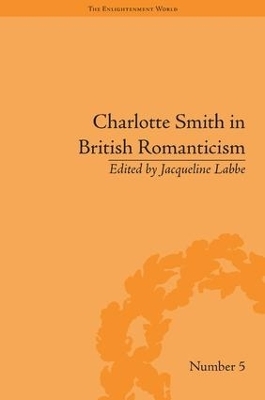 Charlotte Smith in British Romanticism - Jacqueline Labbe