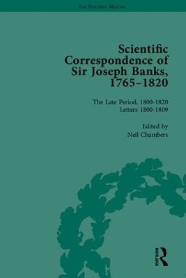 The Scientific Correspondence of Sir Joseph Banks, 1765-1820 - Neil Chambers