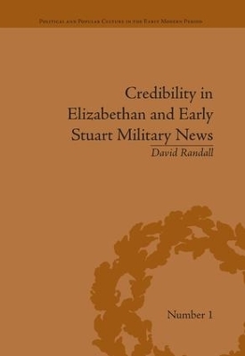 Credibility in Elizabethan and Early Stuart Military News - David Randall