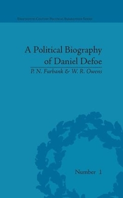 A Political Biography of Daniel Defoe - P N Furbank, W.R. Owens