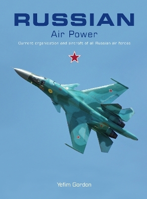 Russian Air Power - Yefim Gordon