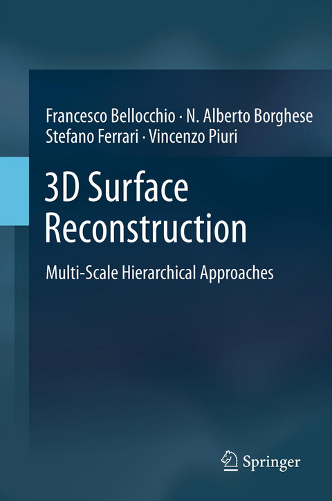 3D Surface Reconstruction - Francesco Bellocchio, N. Alberto Borghese, Stefano Ferrari, Vincenzo Piuri
