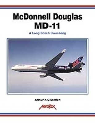 Aerofax: McDonnell Douglas MD-11 - Arthur A C Steffen