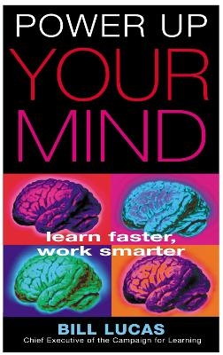 Power Up Your Mind - Bill Lucas