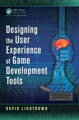 Designing the User Experience of Game Development Tools - David Lightbown