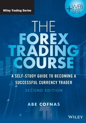 The Forex Trading Course - Abe Cofnas