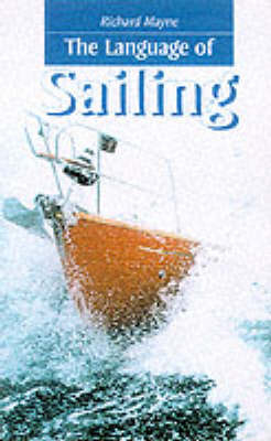 The Language of Sailing - Richard Mayne