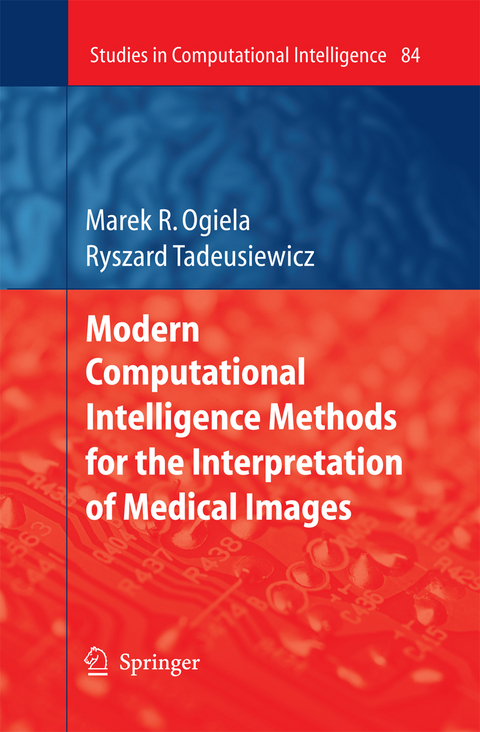 Modern Computational Intelligence Methods for the Interpretation of Medical Images - Ryszard Tadeusiewicz