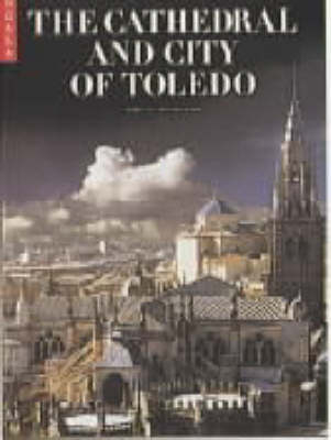 The Cathedral and the City of Toledo - I.Del Rio