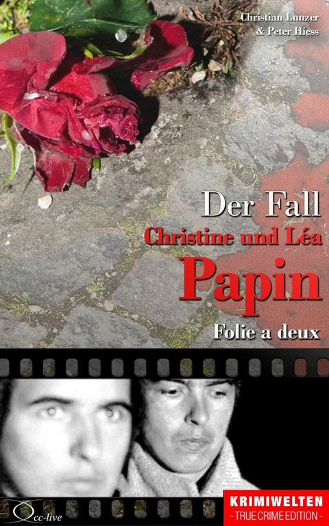 Der Fall Christine und Léa Papin - Christian Lunzer, Peter Hiess