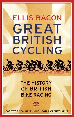 Great British Cycling - Ellis Bacon