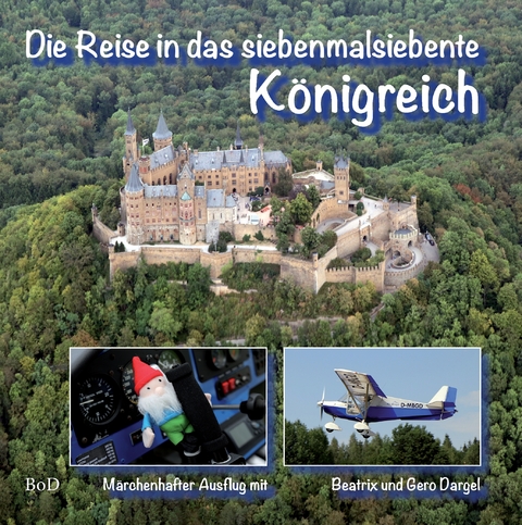 Die Reise in das siebenmalsiebente Königreich - Gero Dargel, Beatrix Dargel