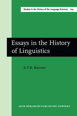 Essays in the History of Linguistics - E.F.K. Koerner  †