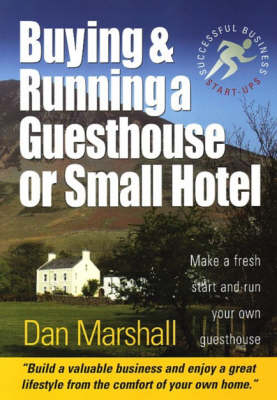 Buying and Running a Guesthouse or Small Hotel - Dan Marshall