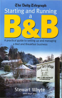 Starting and Running a B and B - Stewart Whyte, Nigel Jess