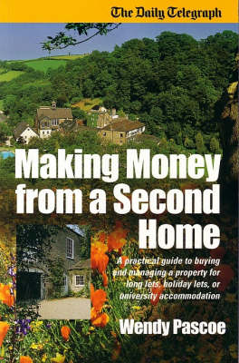 Making Money From A Second Home - Wendy Pascoe