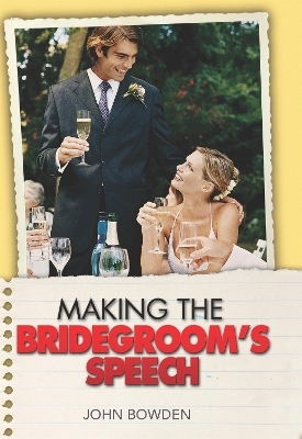 Making the Bridegroom's Speech - John Bowden