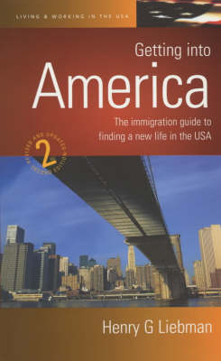 Getting into America - Henry G. Liebman