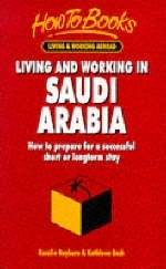 Living and Working in Saudi Arabia - Rosalie Rayburn, Kathleen Bush