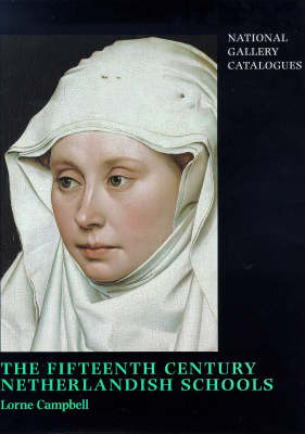 The Fifteenth-century Netherlandish Paintings - Lorne Campbell