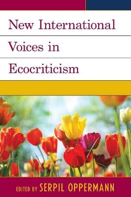 New International Voices in Ecocriticism - 