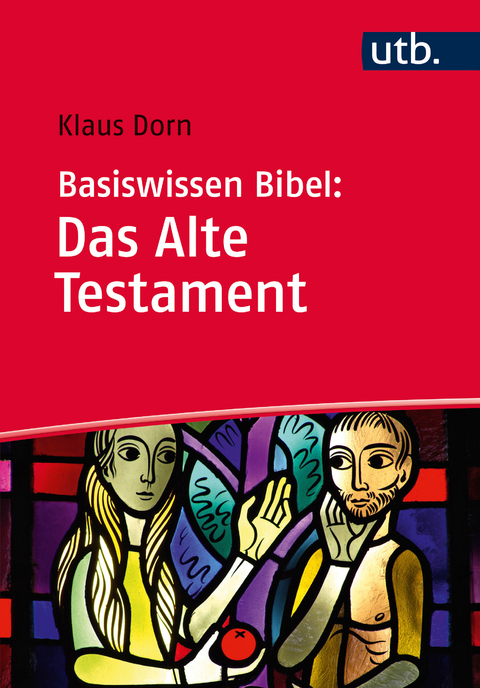 Basiswissen Bibel: Das Alte Testament - Klaus Dorn