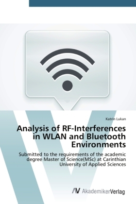 Analysis of RF-Interferences in WLAN and Bluetooth Environments - Katrin Lukan