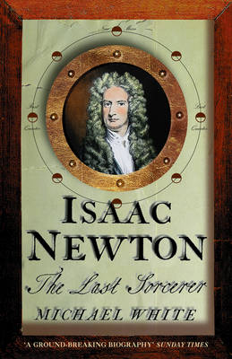 Isaac Newton - Michael White